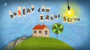 Postav dom zasaď strom